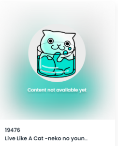 Content not available yetと表示される作品